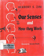 Our Senses and How They Work by Herbert…