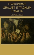 Grajjiet it-Taghlim f'Malta: L-Ewwel Volum…