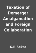 Taxation of Demerger Amalgamation and…