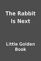 The Rabbit Is Next by Little Golden Book