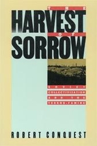 The Harvest of Sorrow: Soviet…
