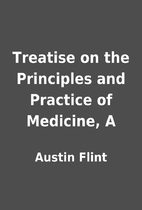 Treatise on the Principles and Practice of…
