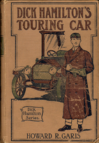 Dick Hamilton's Touring Car by Howard R.…