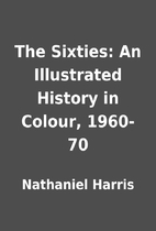 The Sixties: An Illustrated History in…
