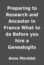 Preparing to Research and Ancestor in France…