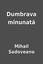 Dumbrava minunată by Mihail Sadoveanu
