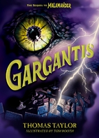 Gargantis by Thomas Taylor