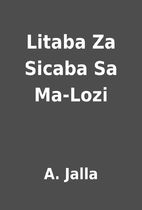 Litaba Za Sicaba Sa Ma-Lozi by A. Jalla