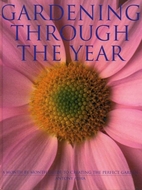 Gardening Through the Year: A Month by Month…