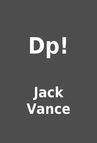 Dp! by Jack Vance