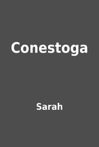 Conestoga by Sarah