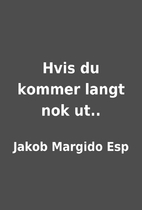 Hvis du kommer langt nok ut.. by Jakob…