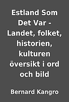 Estland Som Det Var - Landet, folket,…