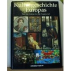 Kulturgeschichte Europas. Von der Antike bis…