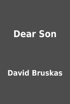 Dear Son by David Bruskas