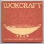 Wokcraft: A Stirring Compendium of Chinese…