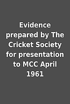 Evidence prepared by The Cricket Society for…