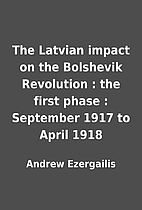 The Latvian impact on the Bolshevik…