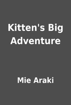 Kitten's Big Adventure by Mie Araki