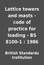 Lattice towers and masts - code of practice…