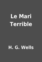 Le Mari Terrible by H. G. Wells
