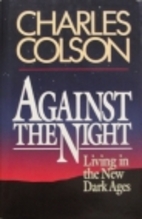 Against the Night: Living in the New Dark…