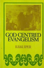 God-centred evangelism : a presentation of…