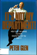 It's Not My Department: How to Get the…