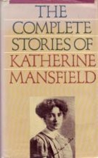 The complete stories of Katherine Mansfield…