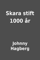 Skara stift 1000 år by Johnny Hagberg