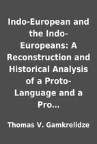 Indo-European and the Indo-Europeans: A…