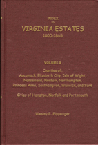 Index to Virginia Estates, 1800-1865, Vol.…