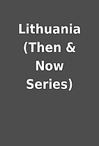 Lithuania (Then & Now Series)