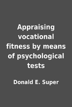Appraising vocational fitness by means of…