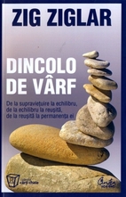 Dincolo de varf by Zig Ziglar