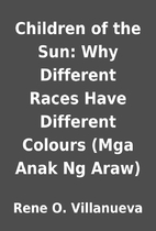 Children of the Sun: Why Different Races…