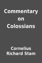Commentary on Colossians by Cornelius…