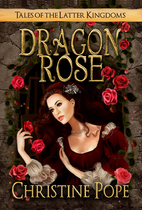 Dragon Rose by Christine Pope