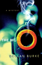 The Big O by Declan Burke