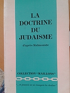 La Doctrine du judaisme d'après Maïmonide…
