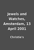 Jewels and Watches, Amsterdam, 13 April 2001…