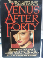 Venus After Forty: Sexual Myths, Men's…