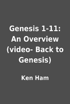 Genesis 1-11: An Overview (video- Back to…