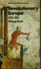 Revolutionary Europe, 1783-1815 by George…