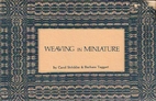 Weaving in Miniature by Carol Strickler