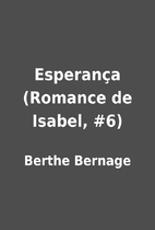 Esperança (Romance de Isabel, #6) by Berthe…