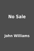 No Sale by John Williams