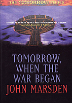 Tomorrow, When The War Began by John Marsden