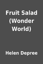 Fruit Salad (Wonder World) by Helen Depree