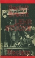 Die Lehrstücke. by Bertolt Brecht